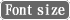 Font size